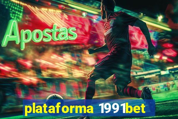 plataforma 1991bet